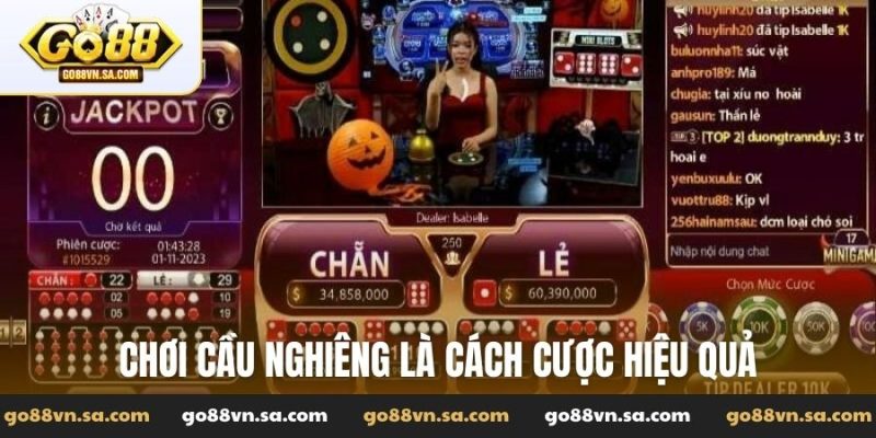 Chơi cầu nghiêng là cách cược hiệu quả