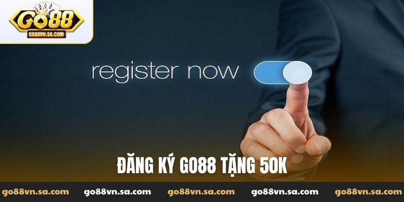 đăng ký Go88 tặng 50K