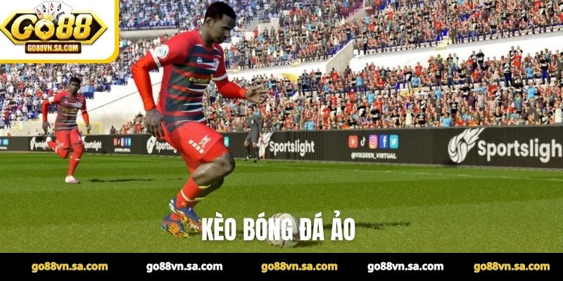 Kèo bóng đá ảo